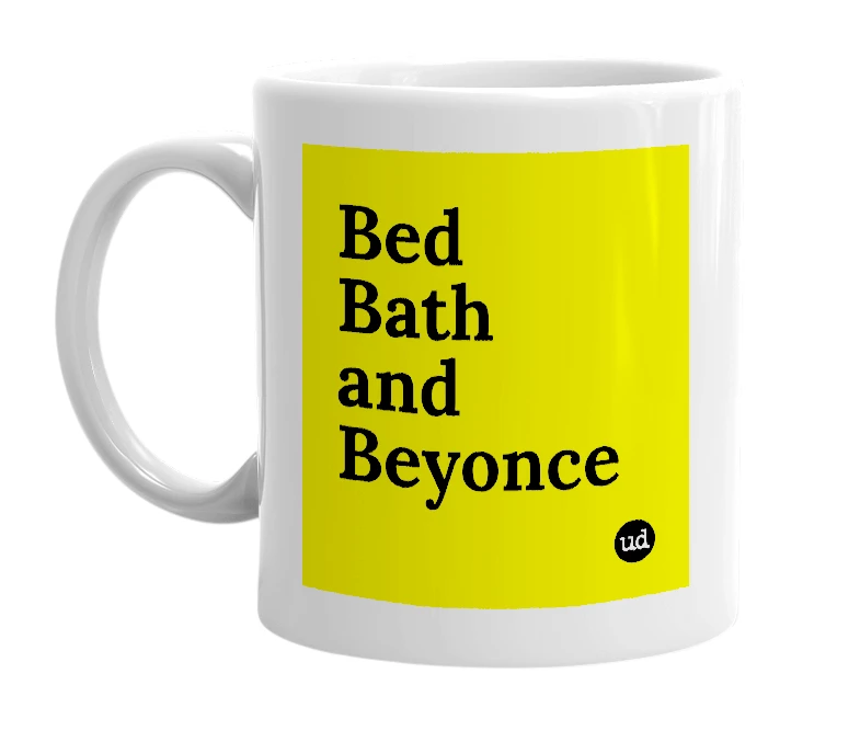 White mug with 'Bed Bath and Beyonce' in bold black letters