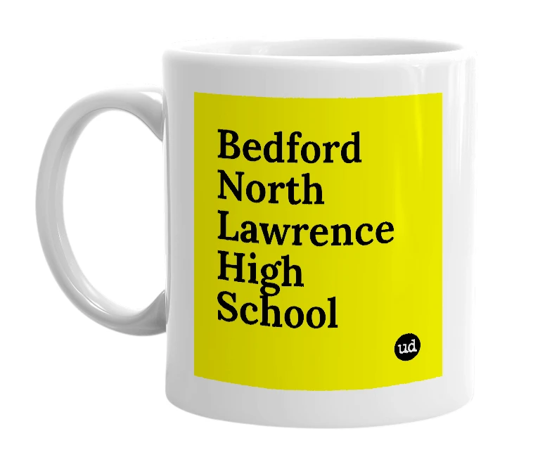 White mug with 'Bedford North Lawrence High School' in bold black letters