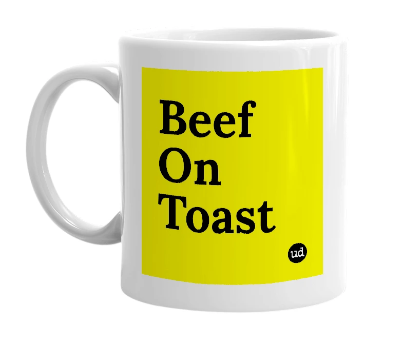 White mug with 'Beef On Toast' in bold black letters