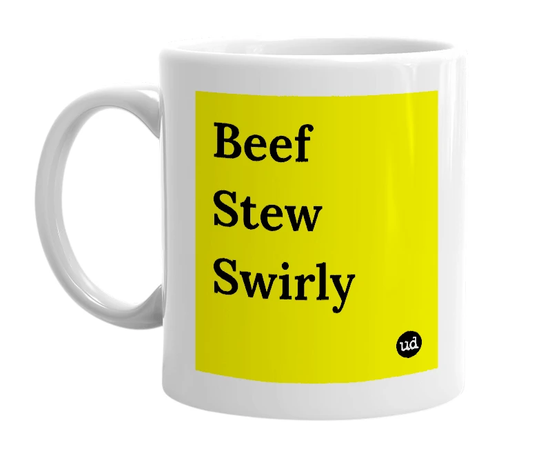 White mug with 'Beef Stew Swirly' in bold black letters