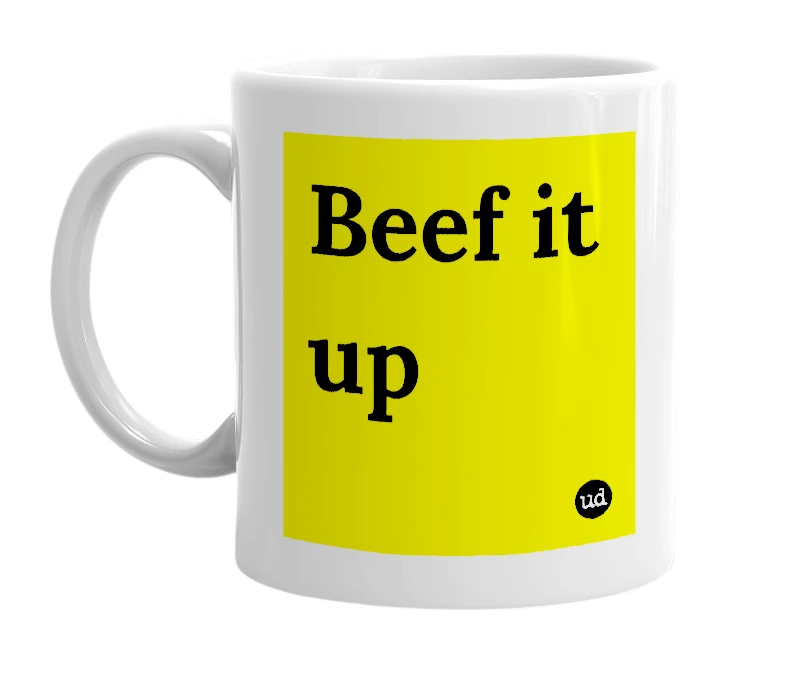 White mug with 'Beef it up' in bold black letters