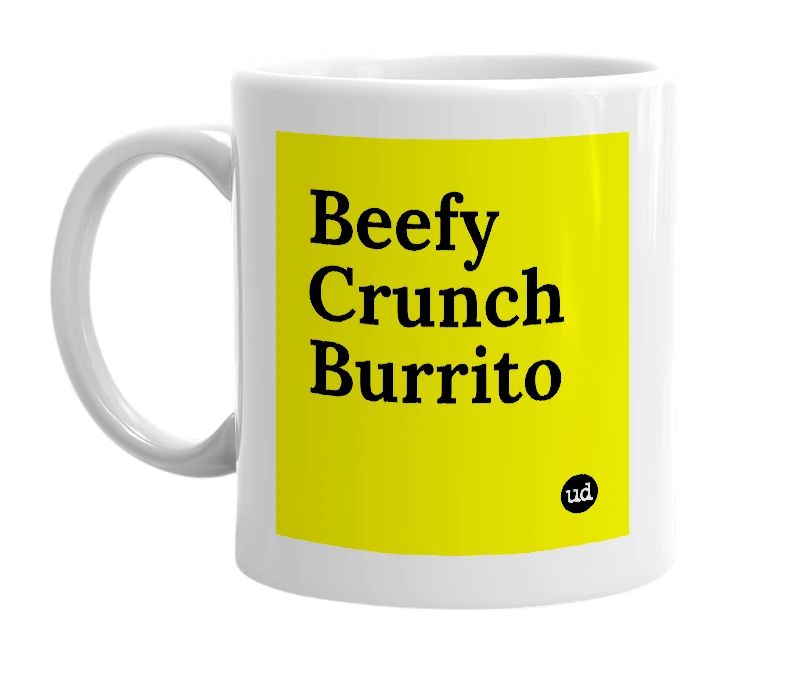 White mug with 'Beefy Crunch Burrito' in bold black letters