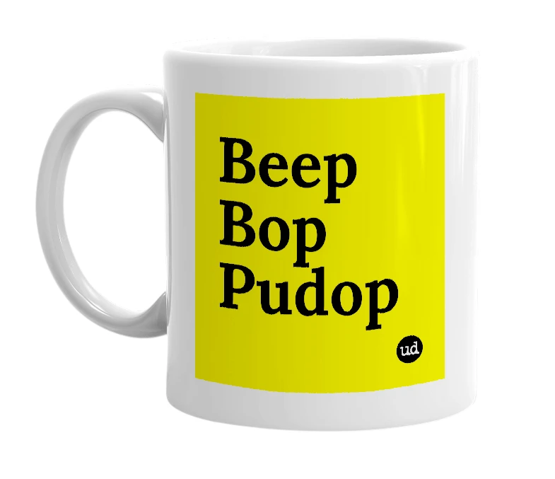 White mug with 'Beep Bop Pudop' in bold black letters