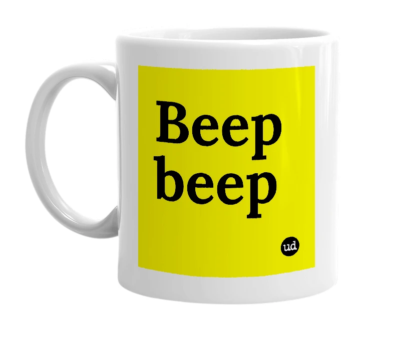 White mug with 'Beep beep' in bold black letters