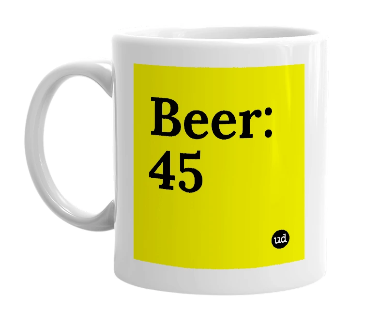 White mug with 'Beer: 45' in bold black letters