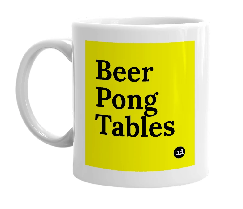 White mug with 'Beer Pong Tables' in bold black letters