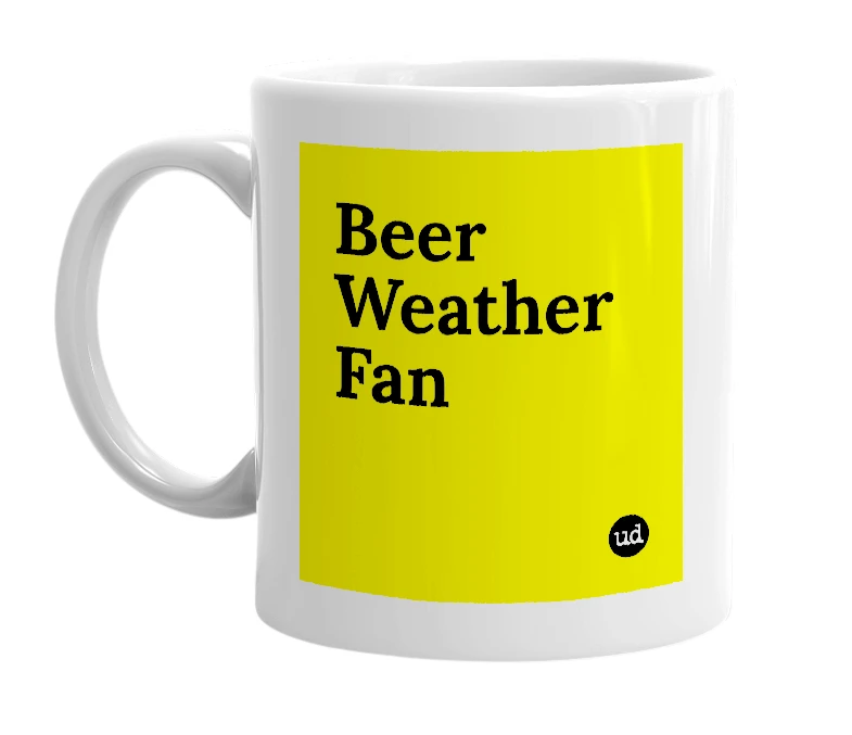 White mug with 'Beer Weather Fan' in bold black letters