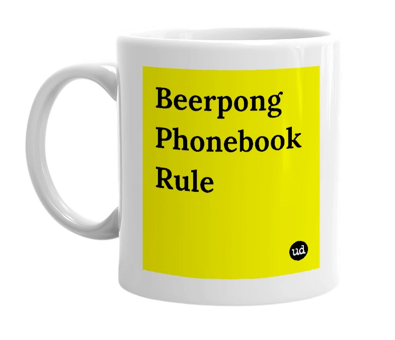 White mug with 'Beerpong Phonebook Rule' in bold black letters