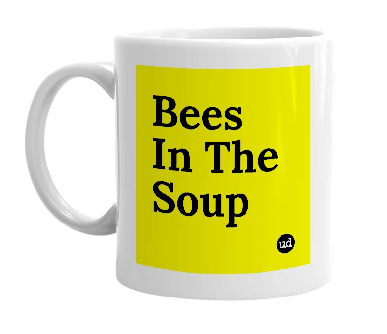 White mug with 'Bees In The Soup' in bold black letters