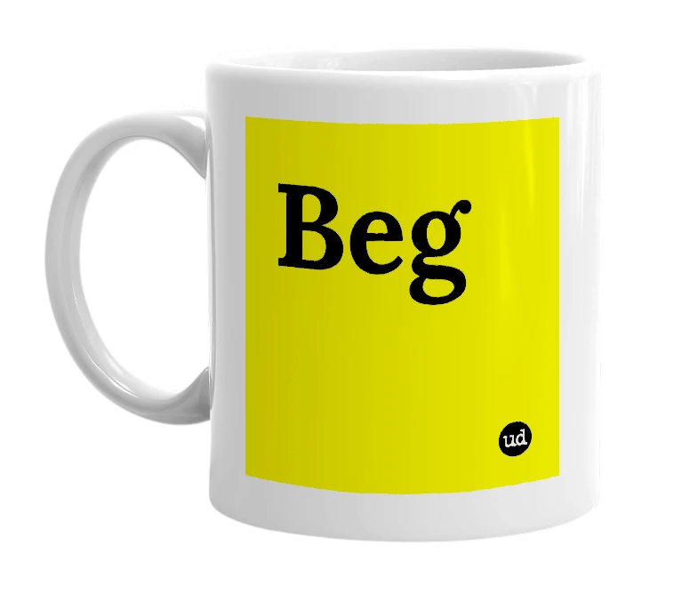 White mug with 'Beg' in bold black letters