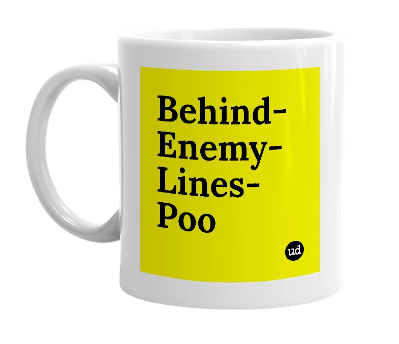 White mug with 'Behind-Enemy-Lines-Poo' in bold black letters