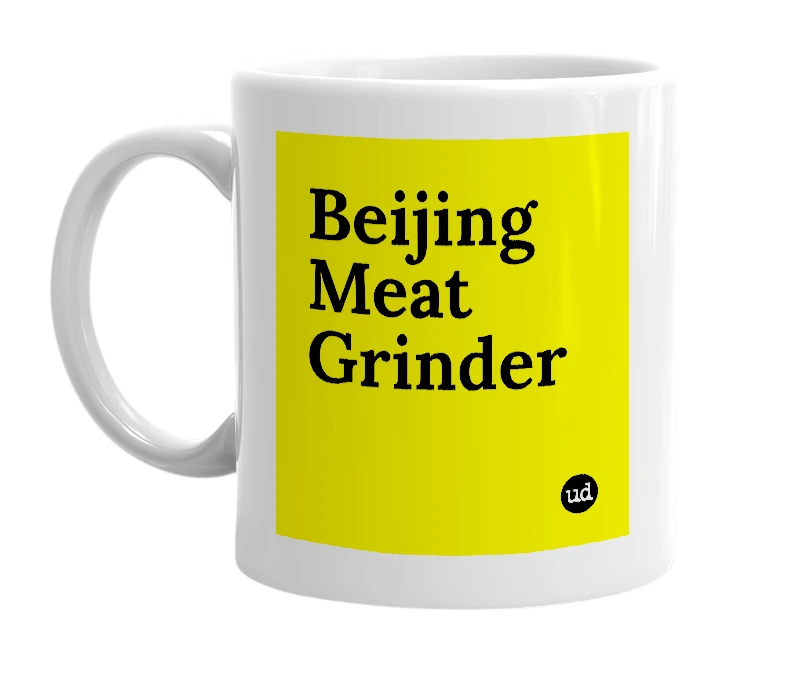 White mug with 'Beijing Meat Grinder' in bold black letters