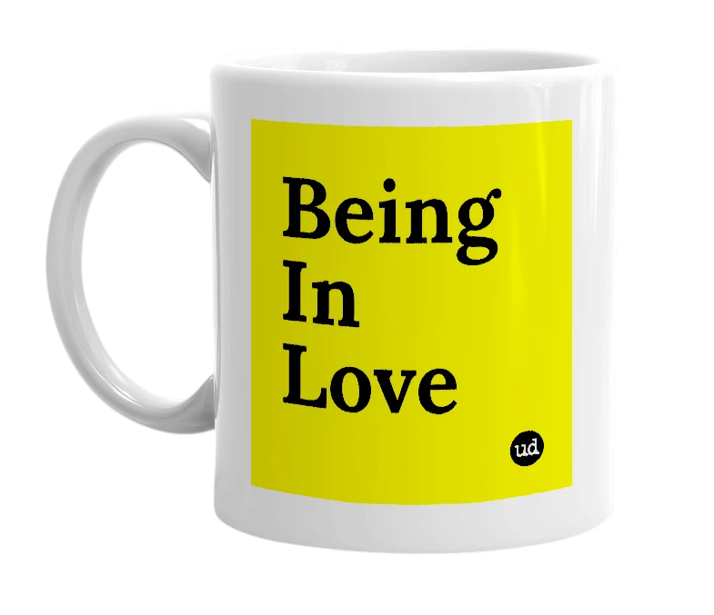 White mug with 'Being In Love' in bold black letters