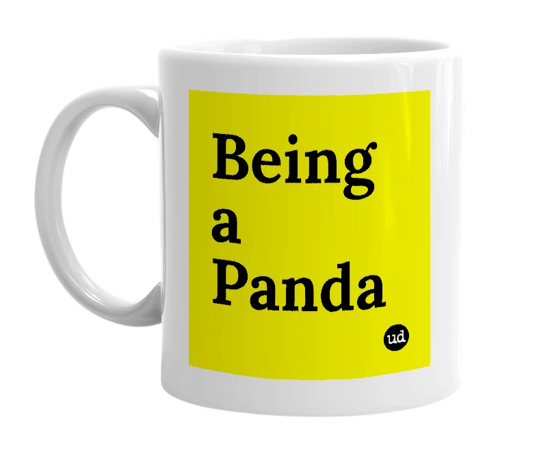 White mug with 'Being a Panda' in bold black letters