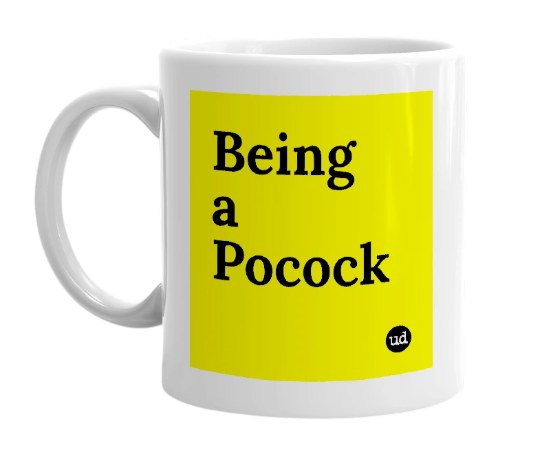 White mug with 'Being a Pocock' in bold black letters