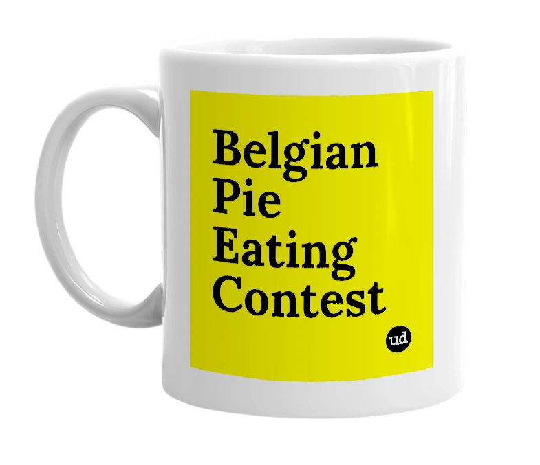 White mug with 'Belgian Pie Eating Contest' in bold black letters