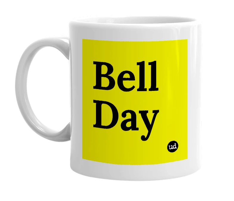 White mug with 'Bell Day' in bold black letters