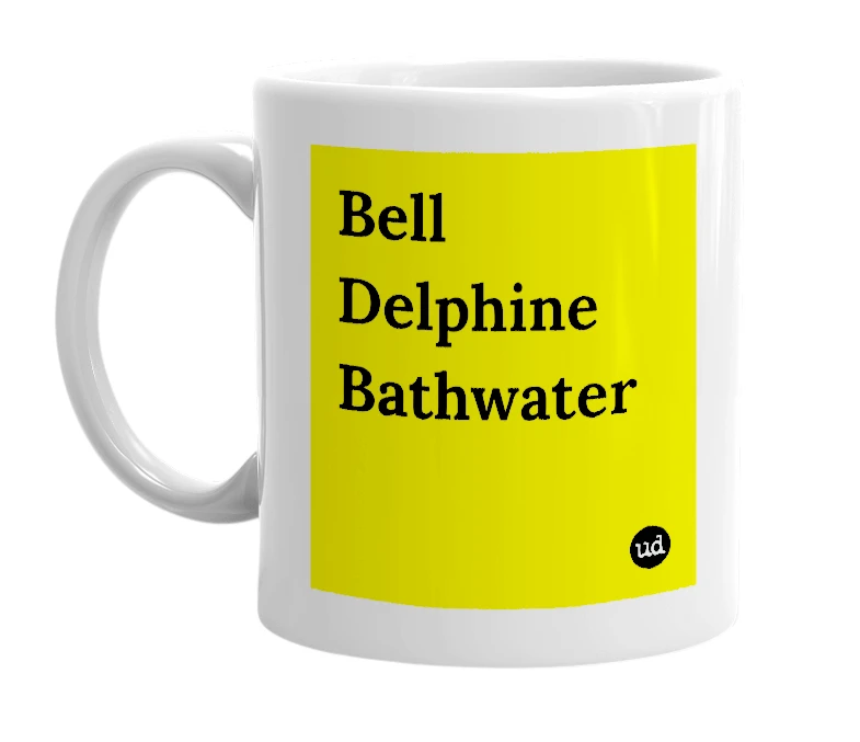White mug with 'Bell Delphine Bathwater' in bold black letters
