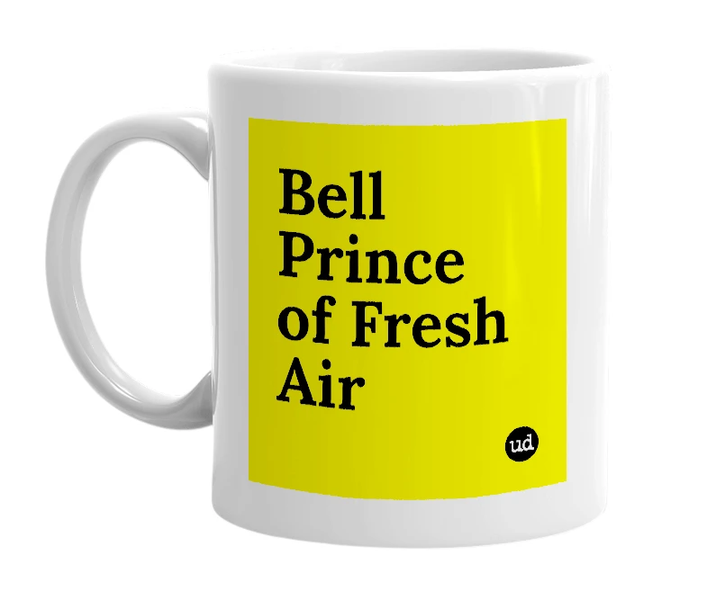 White mug with 'Bell Prince of Fresh Air' in bold black letters