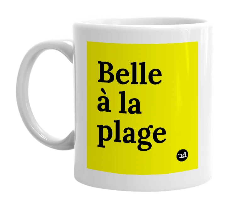 White mug with 'Belle à la plage' in bold black letters