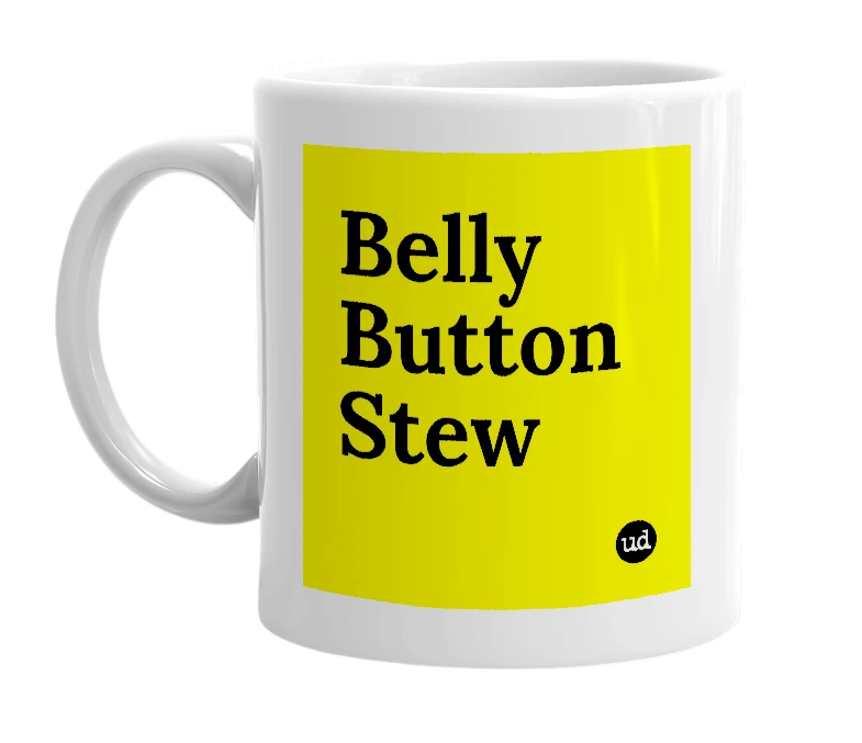 White mug with 'Belly Button Stew' in bold black letters