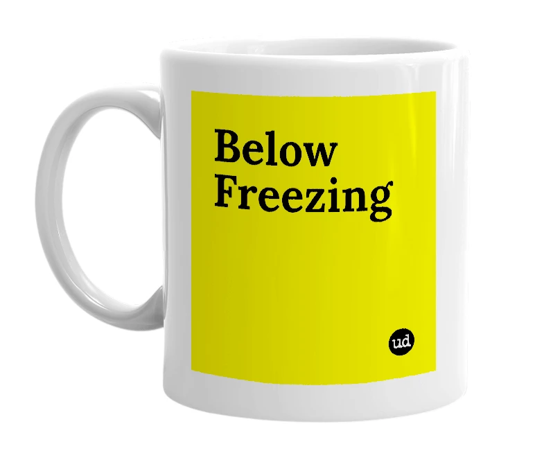 White mug with 'Below Freezing' in bold black letters