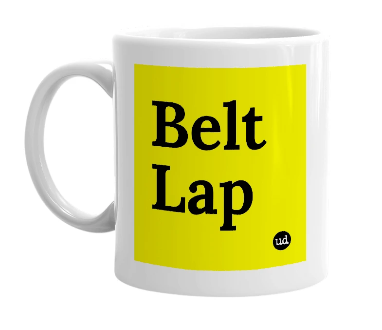 White mug with 'Belt Lap' in bold black letters