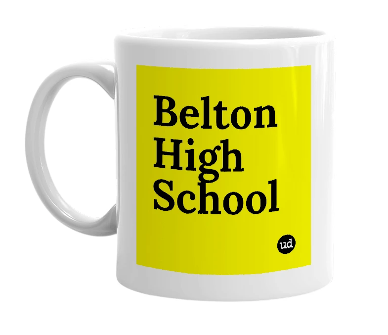 White mug with 'Belton High School' in bold black letters