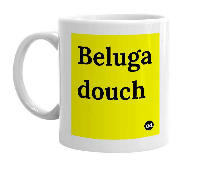 White mug with 'Beluga douch' in bold black letters