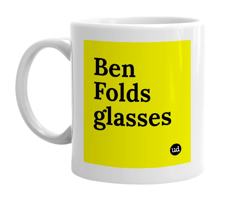 White mug with 'Ben Folds glasses' in bold black letters