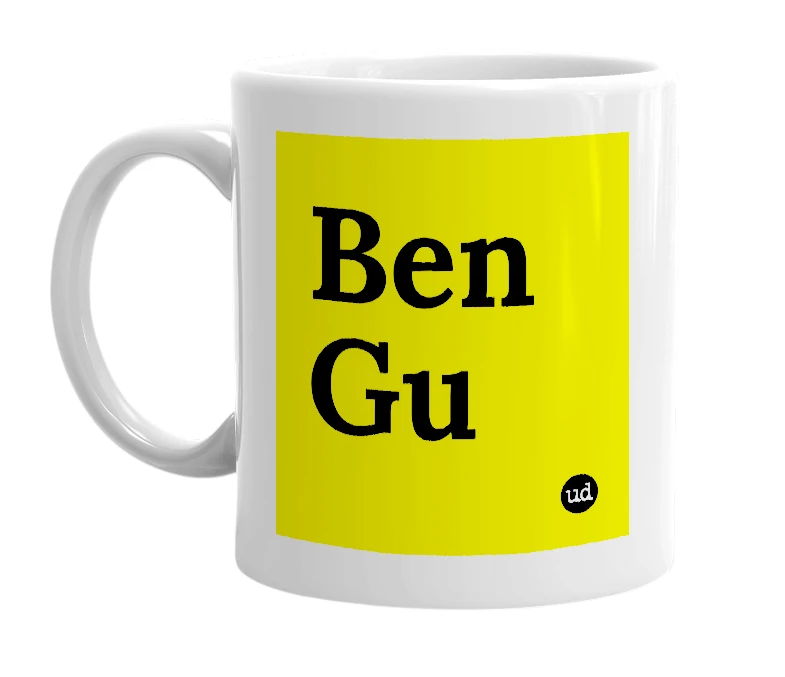 White mug with 'Ben Gu' in bold black letters