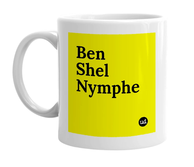 White mug with 'Ben Shel Nymphe' in bold black letters