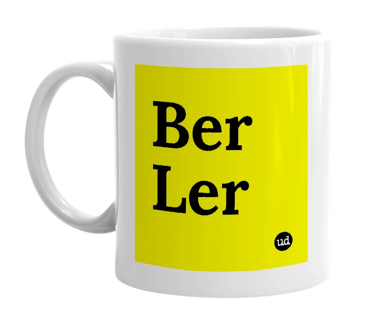 White mug with 'Ber Ler' in bold black letters