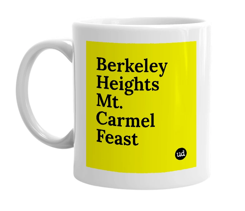 White mug with 'Berkeley Heights Mt. Carmel Feast' in bold black letters