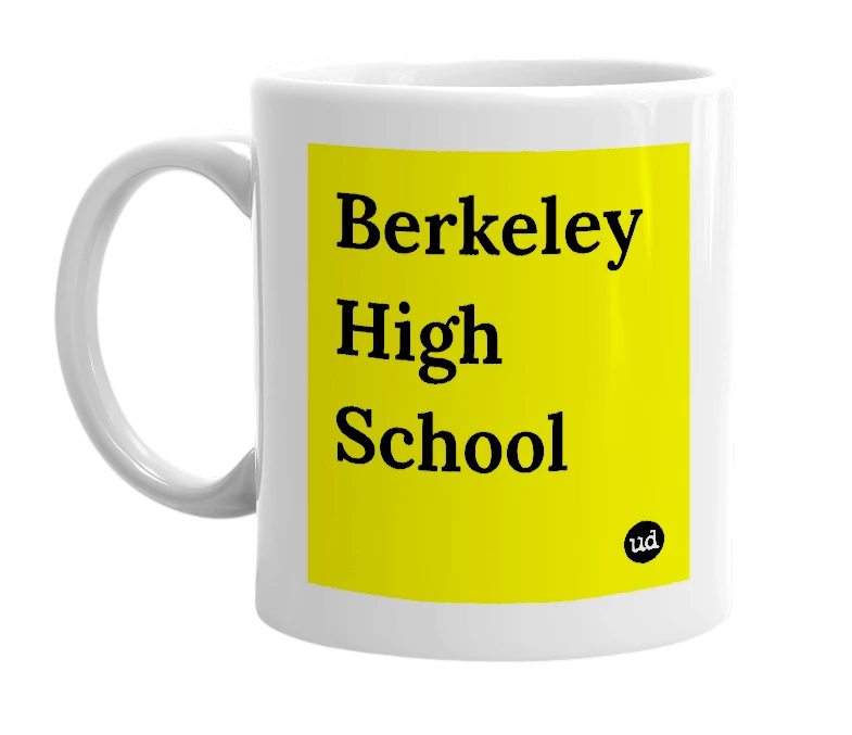 White mug with 'Berkeley High School' in bold black letters