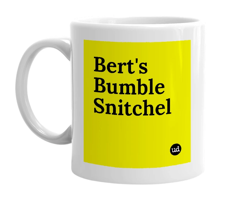 White mug with 'Bert's Bumble Snitchel' in bold black letters