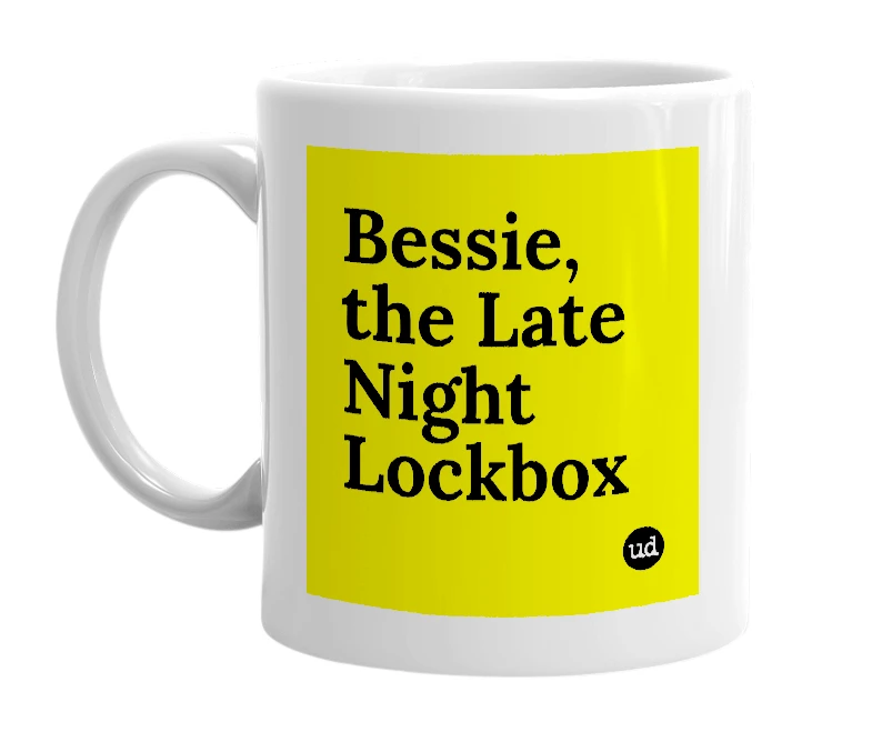White mug with 'Bessie, the Late Night Lockbox' in bold black letters
