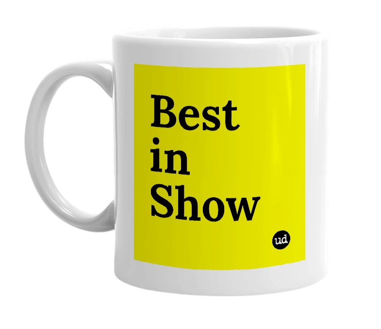 White mug with 'Best in Show' in bold black letters