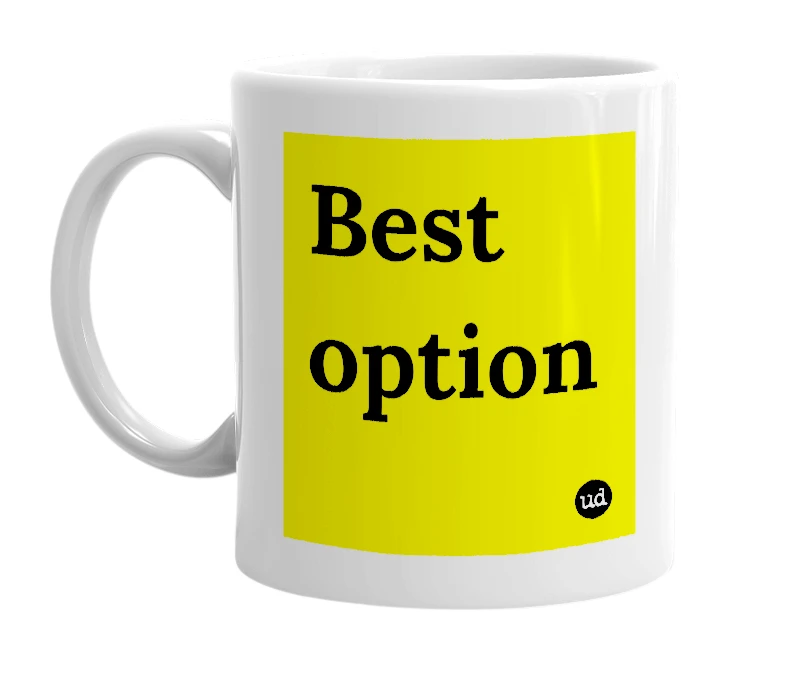 White mug with 'Best option' in bold black letters