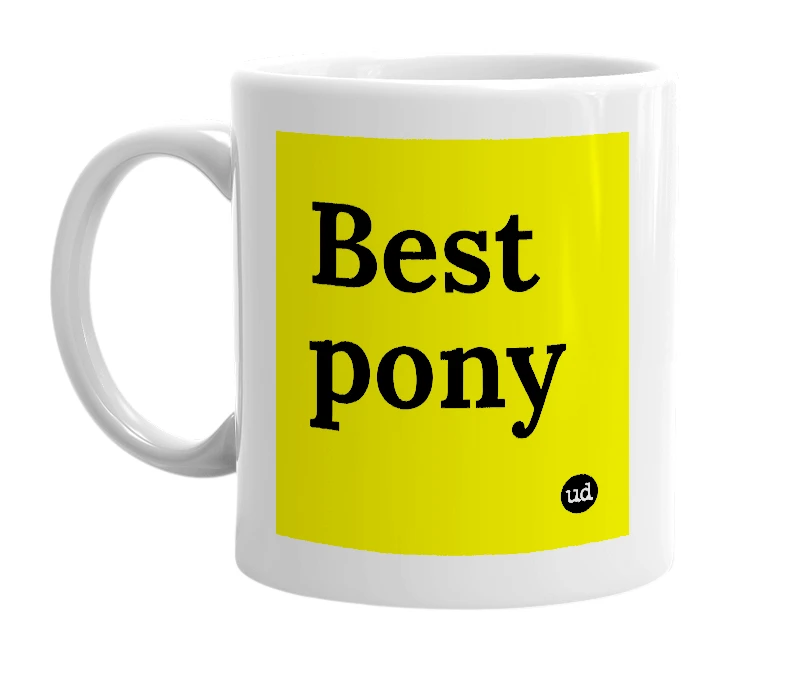 White mug with 'Best pony' in bold black letters