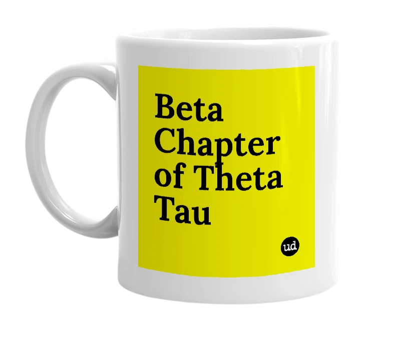 White mug with 'Beta Chapter of Theta Tau' in bold black letters