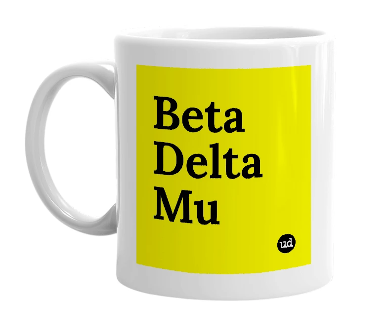 White mug with 'Beta Delta Mu' in bold black letters