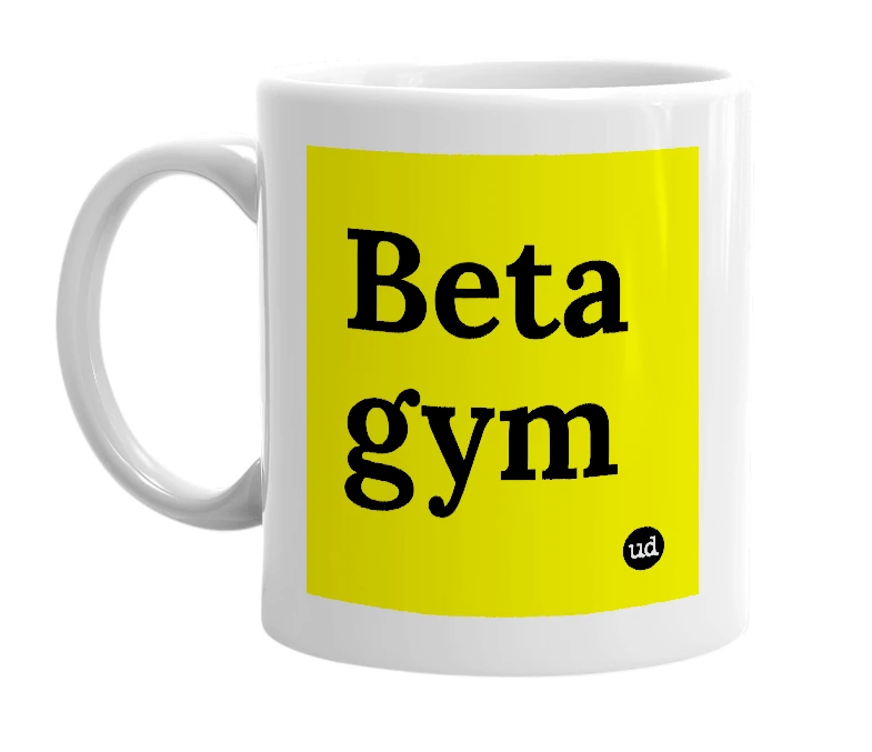 White mug with 'Beta gym' in bold black letters