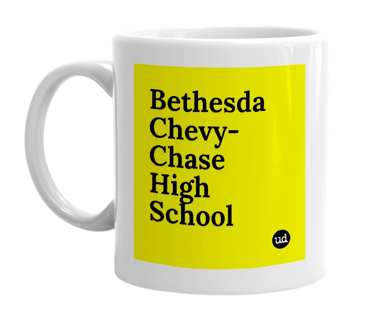 White mug with 'Bethesda Chevy-Chase High School' in bold black letters