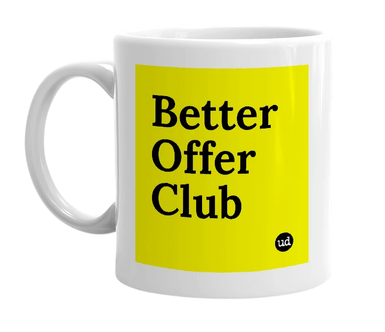 White mug with 'Better Offer Club' in bold black letters