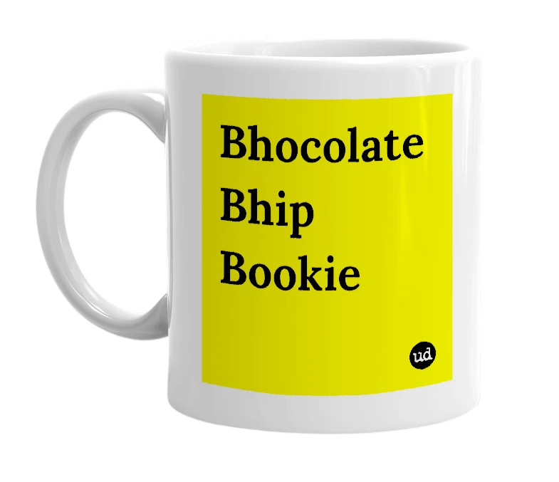 White mug with 'Bhocolate Bhip Bookie' in bold black letters