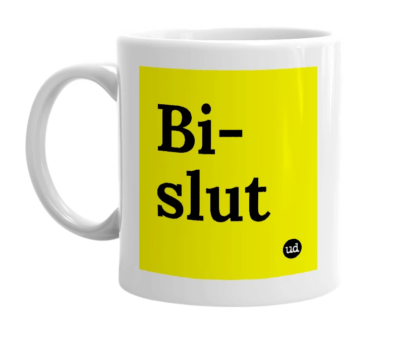 White mug with 'Bi-slut' in bold black letters