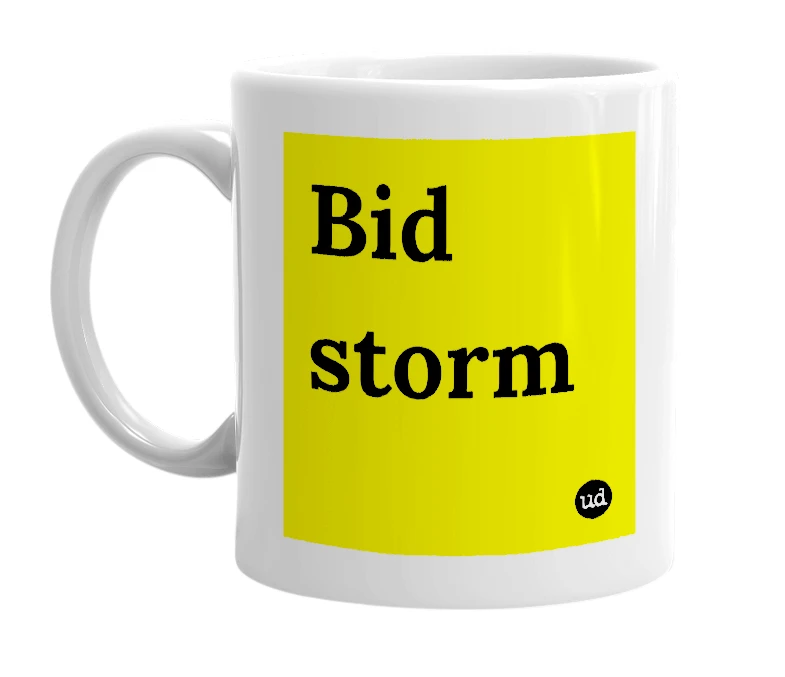 White mug with 'Bid storm' in bold black letters