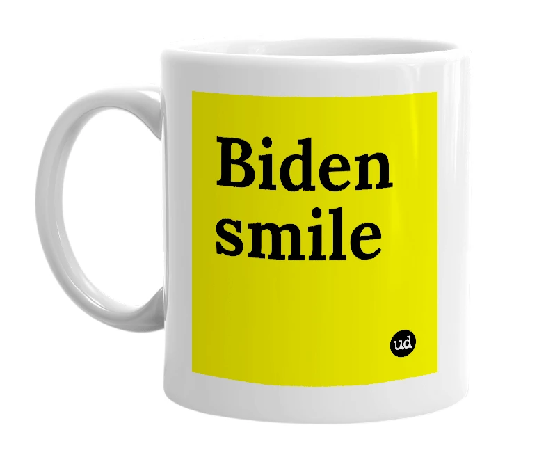 White mug with 'Biden smile' in bold black letters