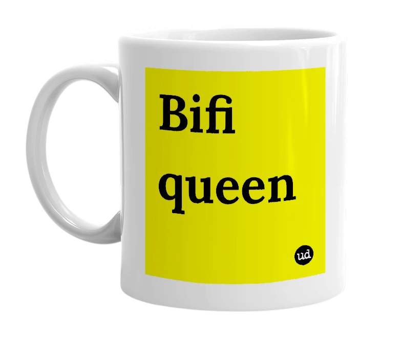 White mug with 'Bifi queen' in bold black letters
